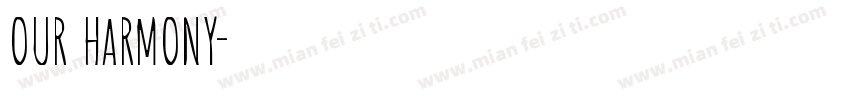 OUR HARMONY字体转换